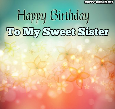 Happy Birthday Wishes For Sister - Quotes, images and Memes