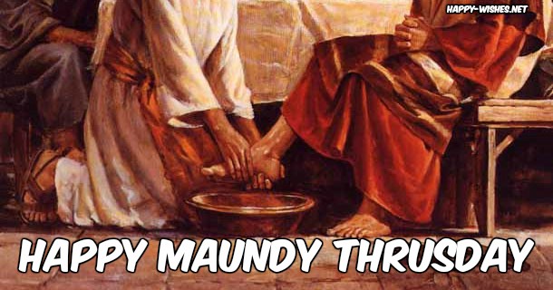Happy Maundy Thursday 2019 Quotes & Pictures