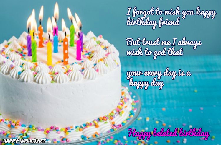 68+ Happy Belated Birthday Wishes - Quotes & Messages
