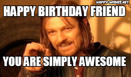 Happy Birthday Wishes for Best friend - Quotes, Images & Memes