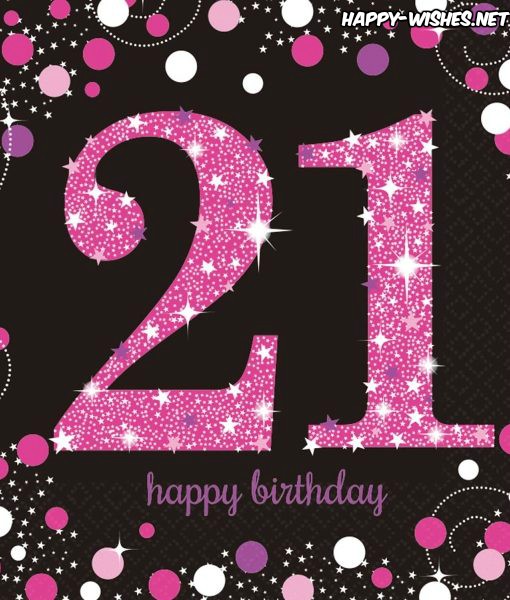 Happy 21st Birthday Wishes - Quotes, Images & Meme