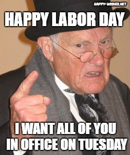 angry boss Labor Day Meme 