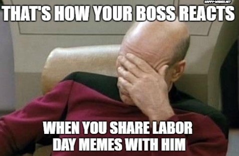 best Labor Day Meme for boss