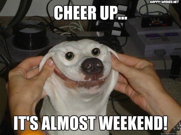 Weekend Cheer UP Memes