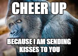 Sending kisses,cheerup memes