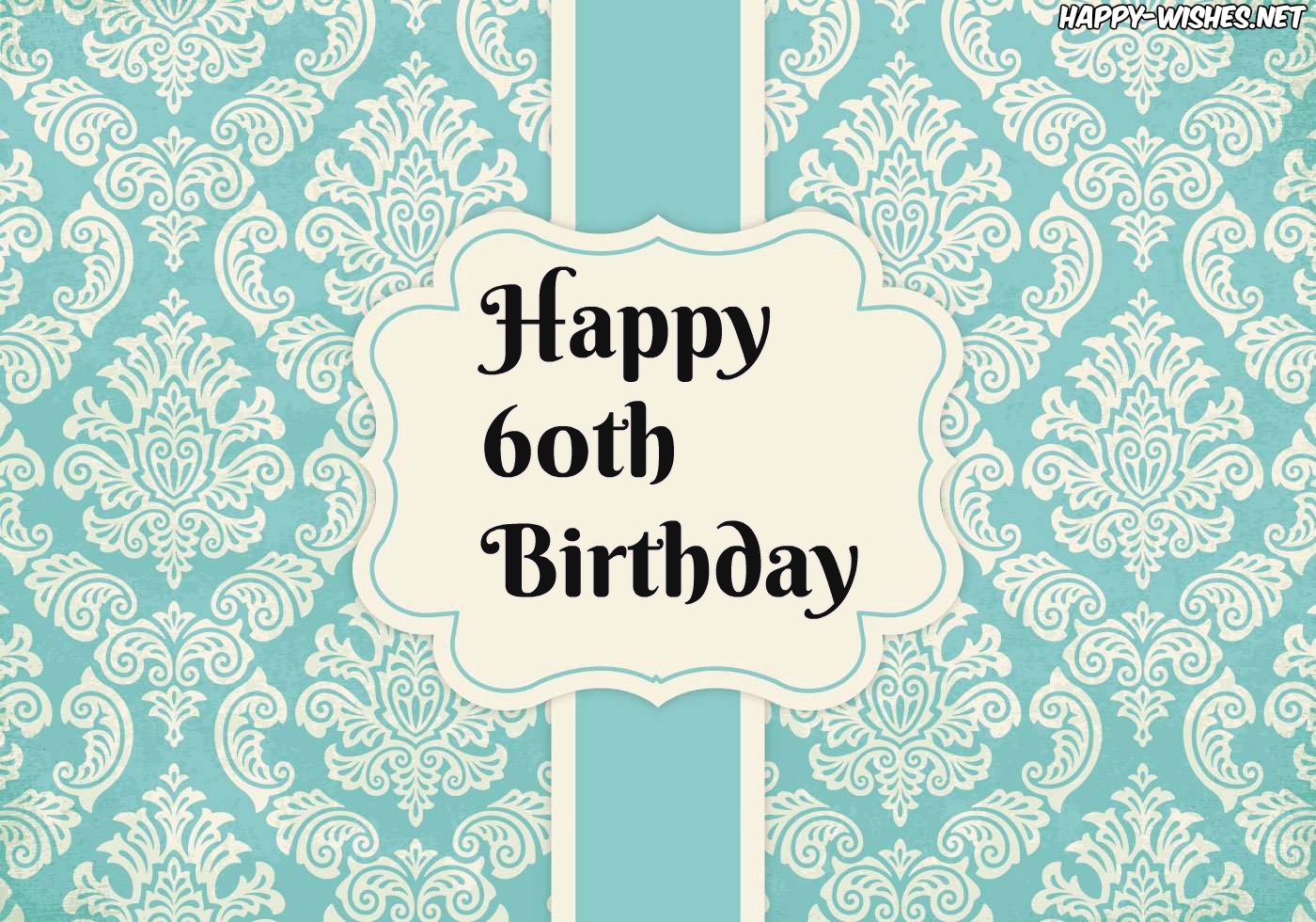 Happy 60th Birthday Wishes Quotes Messages For 60 Year Old