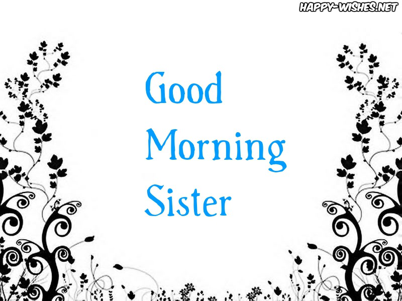 Good Morning Sister With Black and White Back ground images