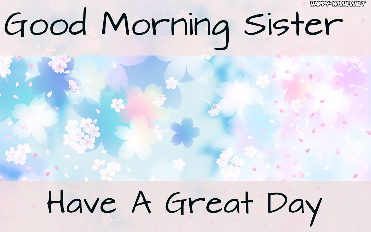 Sister morning. Sister background. Good morning sister. Гудморнинг май дия систер. Sister Wish.