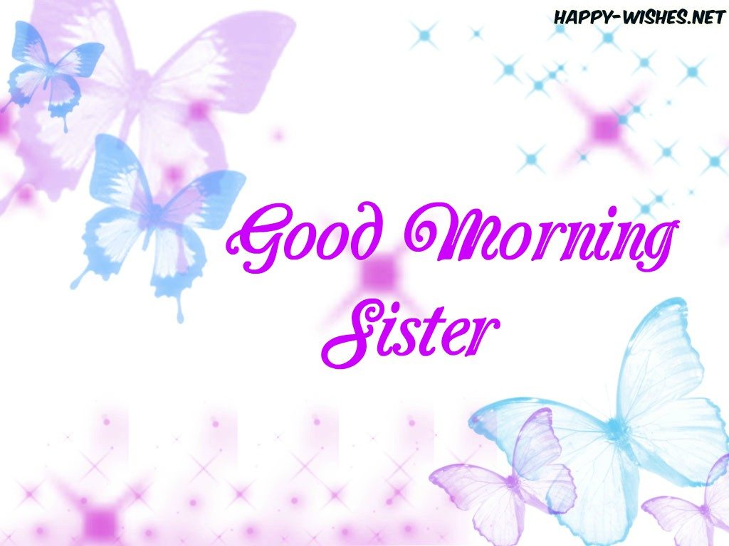 Good Morning Sister with Butterfly Background images