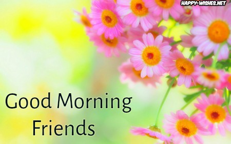 Good morning wishes for beautiful friends