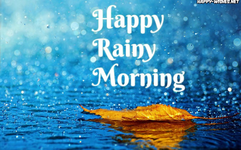 30 Good Morning Wishes For A Rainy Day