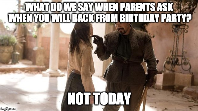 Arya Not Today birthday meme