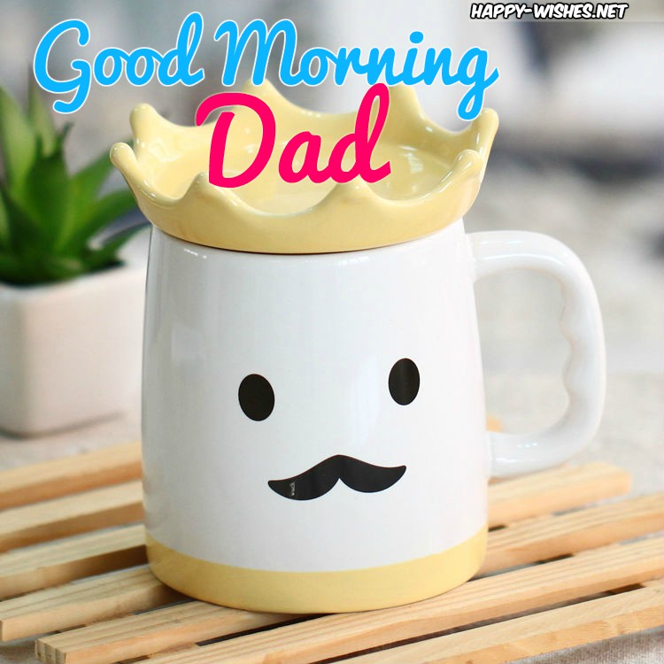 Good Morning Dad wishes