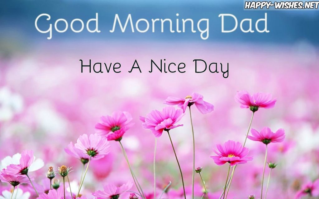 Good Morning Dad with Pink flower Background images
