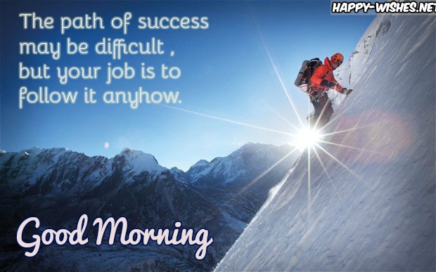 Good Morning wishes with Success quotes climbing images
