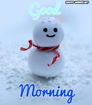 Small snow man cool Good Morning Images