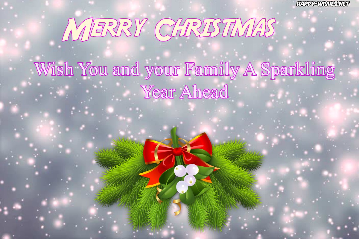 Your christmas. Merry Christmas to you and your Family. Wishes to Merry Christmas. Wishing you a very Merry Christmas. Wish you a Merry Christmas.