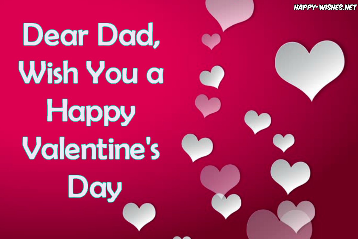 Happy Valentines Day Wishes For Dad - Quotes & images