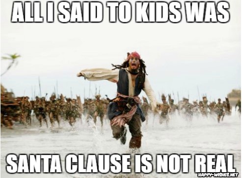 Santa Clause is not real memes
