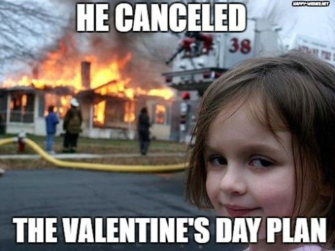 Valentine's day Plan Canceled meme