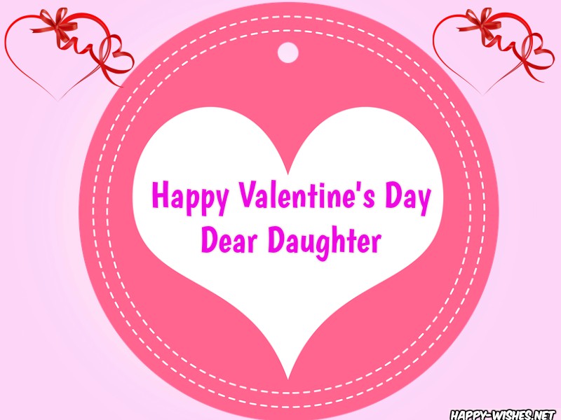 Best Valentine's Day wishes for daughter