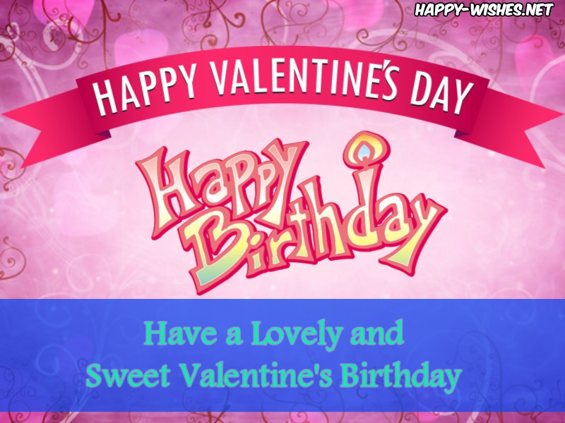 Happy Valentine Birthday Wishes and Images