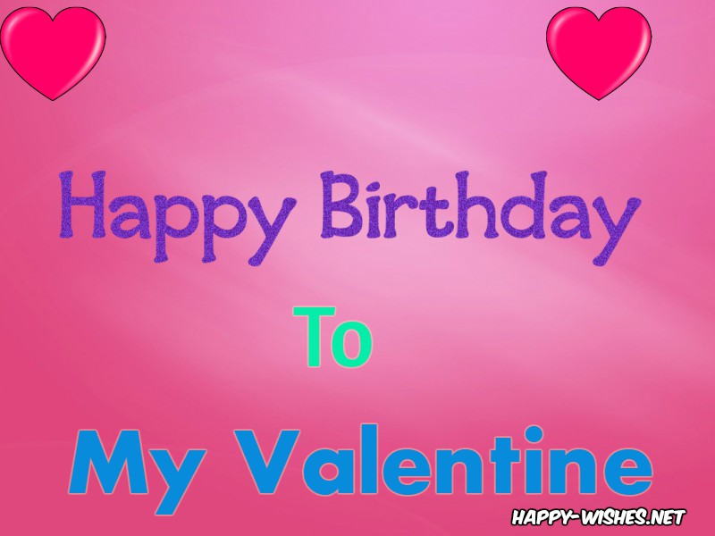 Happy Valentine's Birthday images for my Valentine