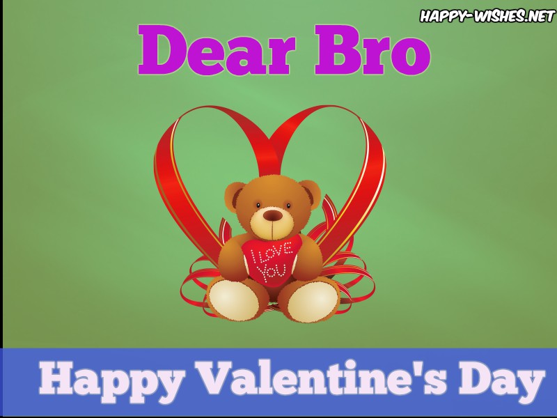 Happy Valentine's Day Dear Bro - Copy