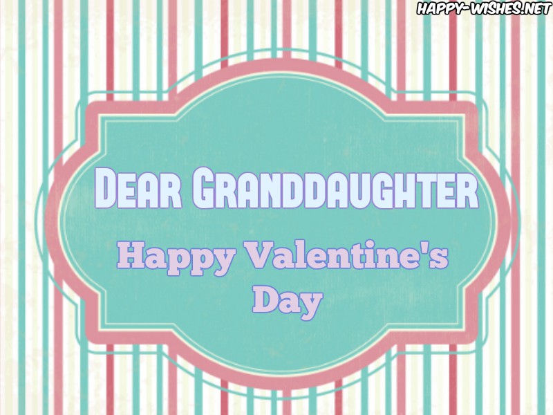 Wishes For Granddaughter on Valentines Day