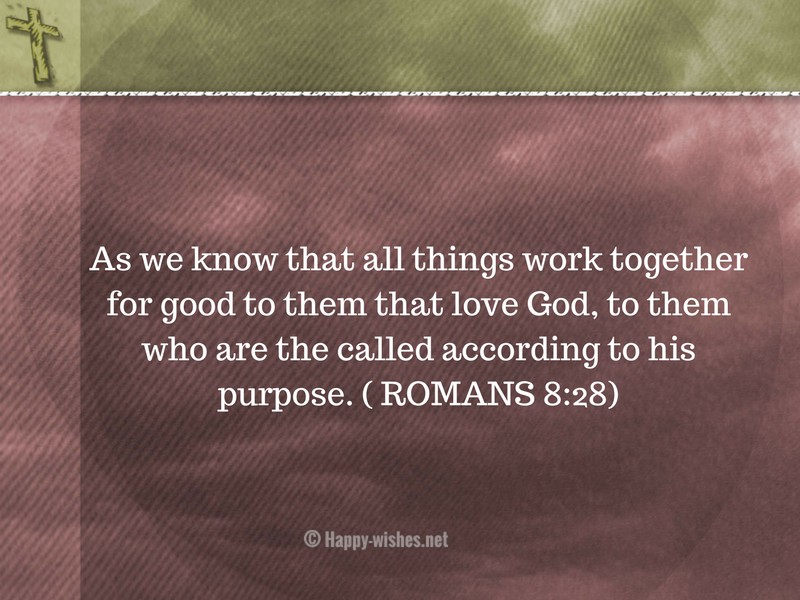 As we know that all things work together for good to them that love God,