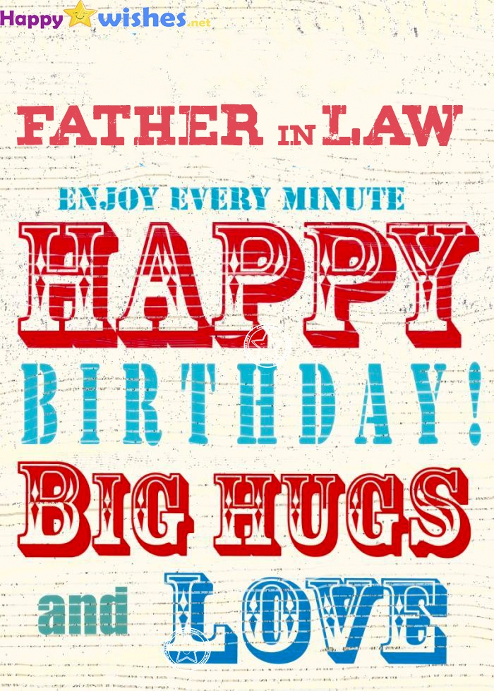Happy Birthday father in law big hugs and love