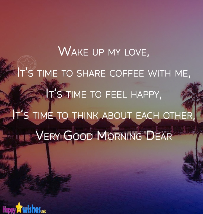 wake up my love good morning