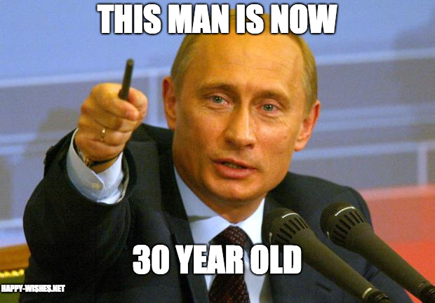 30th birthday Putin memes