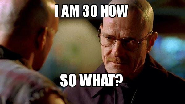 Breaking bad 30th birthday memes