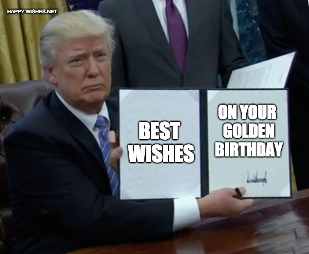 Golden Birthday Trump meme