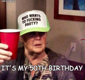 Happy 50th Birthday Memes Wishes - Funny images